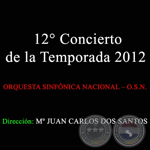 12 Concierto de la Temporada 2012 - ORQUESTA SINFNICA NACIONAL